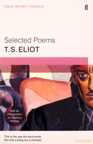 Selected Poems of T. S. Eliot: Faber Modern Classics (Faber Poetry) - T. S. Eliot [KSIĄŻKA]