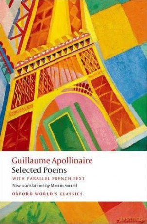 Selected Poems with parallel French text (Oxford World's Classics) - Guillaume Apollinaire [KSIĄŻKA]