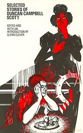 Selected Stories of Duncan Campbell Scott (Canadian Short Story Library) - Duncan Campbell Scott [KSIĄŻKA]