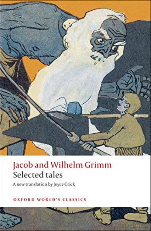 Selected Tales (Oxford World's Classics) - Jacob and Wilhelm Grimm [KSIĄŻKA]