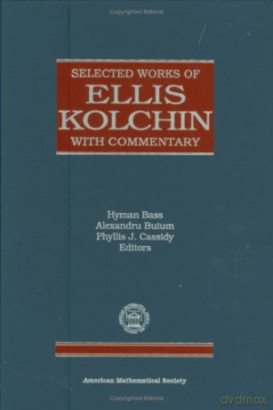 Selected Works of Ellis Kolchin with Commentary (Collected Works Series) - E.R. Kolchin [KSIĄŻKA]