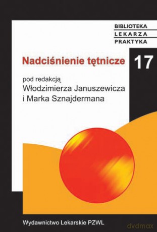Nadciśnienie tętnicze - Januszewicz [KSIĄŻKA]