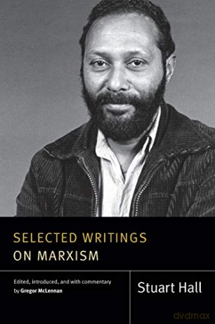 Selected Writings on Marxism (Stuart Hall: Selected Writings) - Gregor McLennan [KSIĄŻKA]