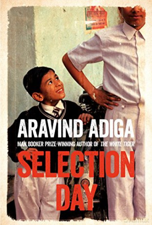 Selection Day: Aravind Adiga - Aravind Adiga [KSIĄŻKA]