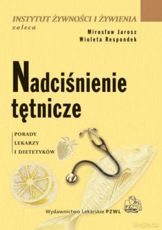 Nadciśnienie tętnicze - Porady lekarzy i dietetyków - Jarosz [KSIĄŻKA]