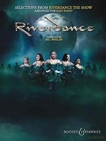 Selections from Riverdance - the Show: Arranged for Easy Piano - Bill Whelan [KSIĄŻKA]