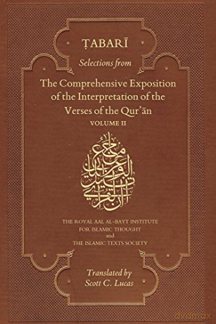 Selections from the Comprehensive Exposition of the Interpretation of the Verses of the Qur'an: Volume II: Volume 2 - Muhammad bin Jarir Tabari [KSIĄŻKA]