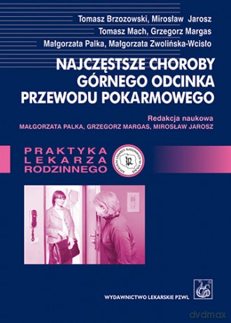 Najczęstsze choroby górnego odcinka przewodu pokarmowego - Palka [KSIĄŻKA]