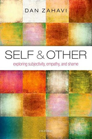 Self and Other: Exploring Subjectivity, Empathy, and Shame - Dan Zahavi [KSIĄŻKA]