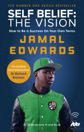 Self Belief: The Vision: How to Be a Success on Your Own Terms - Jamal Edwards [KSIĄŻKA]