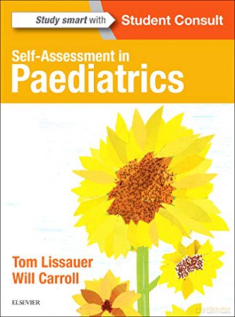 Self-Assessment in Paediatrics: MCQs and EMQs, 1e - Tom Lissauer MB BChir FRCPCH [KSIĄŻKA]
