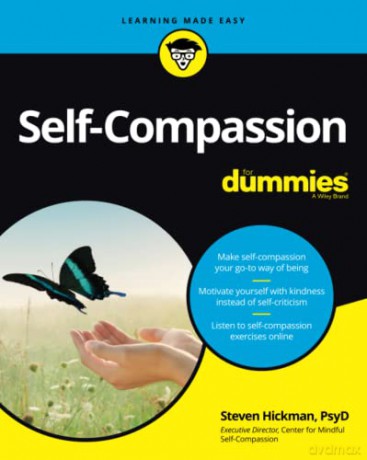 Self-Compassion For Dummies - Steven Hickman [KSIĄŻKA]
