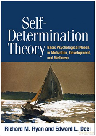Self-Determination Theory: Basic Psychological Needs in Motivation, Development, and Wellness - Richard M. Ryan [KSIĄŻKA]