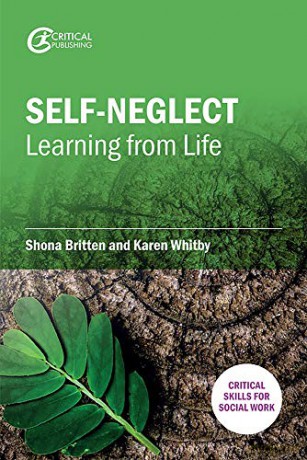 Self-Neglect: Learning from Life (Critical Skills for Social Work): Volume 1 - Karen [KSIĄŻKA]