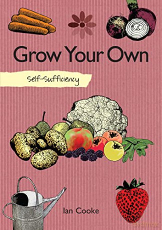 Self-Sufficiency: Grow Your Own - Cooke [KSIĄŻKA]