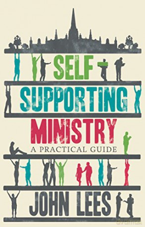 Self-supporting Ministry: A Practical Guide - John Lees [KSIĄŻKA]