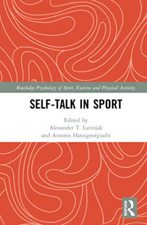 Self-talk in Sport (Routledge Psychology of Sport, Exercise and Physical Activity) - Alexander T. Latinjak [KSIĄŻKA]
