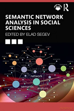 Semantic Network Analysis in Social Sciences - Elad Segev [KSIĄŻKA]