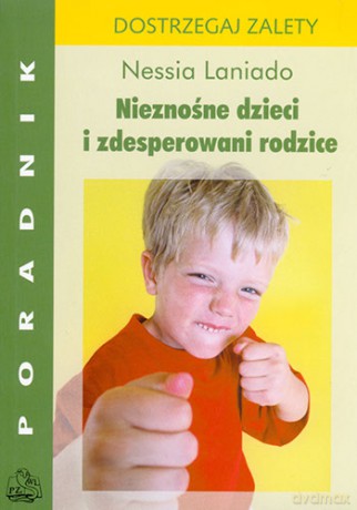 Nieznośne dzieci i zdesperowani rodzice - Laniado [KSIĄŻKA]