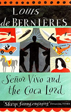 Senor Vivo and the Coca Lord - Louis de Bernieres [KSIĄŻKA]