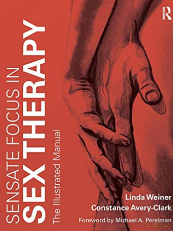 Sensate Focus in Sex Therapy: The Illustrated Manual - Linda Weiner [KSIĄŻKA]