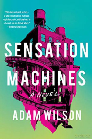 Sensation Machines - Adam Wilson [KSIĄŻKA]