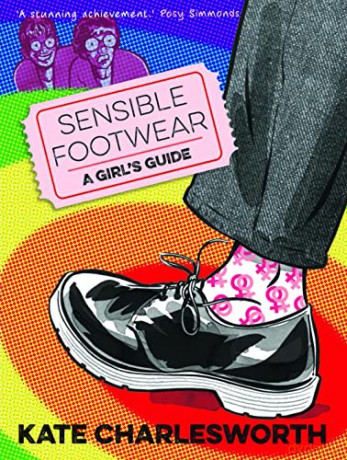 Sensible Footwear: A Girl's Guide - A graphic guide to lesbian and queer history 1950-2020 - Kate Charlesworth [KSIĄŻKA]