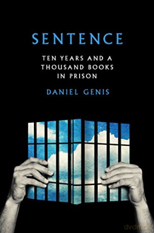 Sentence: Ten Years and a Thousand Books in Prison - Genis [KSIĄŻKA]
