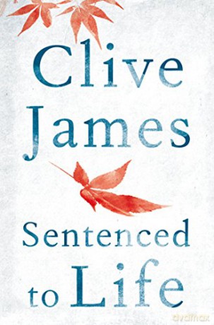 Sentenced to Life - Clive James [KSIĄŻKA]