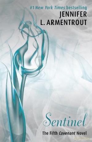 Sentinel (The Fifth Covenant Novel): Jennifer L. Armentrout (Covenant Series) - Jennifer L. Armentrout [KSIĄŻKA]