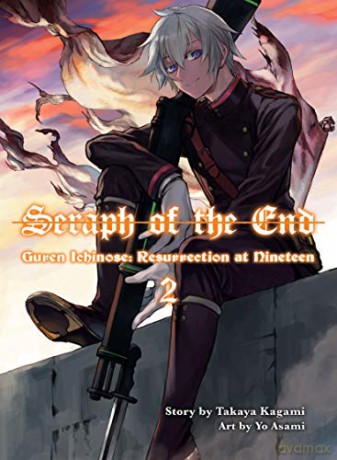 Seraph of the End: Guren Ichinose, Resurrection at Nineteen, Volume 2 (Seraph of the End, 2) - Takaya Kagami [KSIĄŻKA]