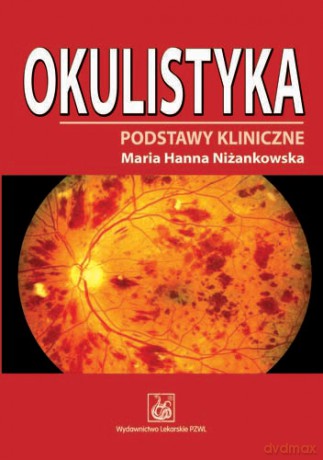 Okulistyka - Podstawy kliniczne - Niżankowska [KSIĄŻKA]