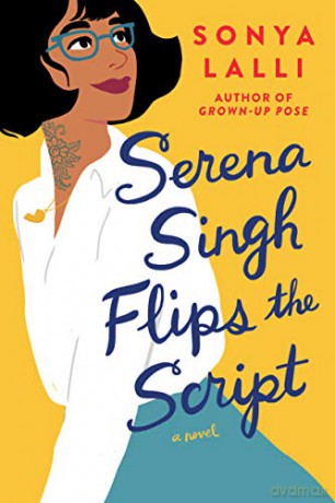 Serena Singh Flips the Script - Sonya Lalli [KSIĄŻKA]