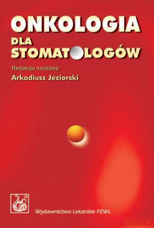 Onkologia dla stomatologów - Jeziorski [KSIĄŻKA]