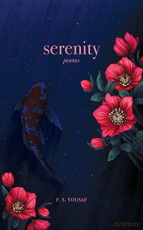 Serenity: Poems - F.S. Yousaf [KSIĄŻKA]