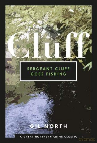 Sergeant Cluff Goes Fishing - Gil North [KSIĄŻKA]