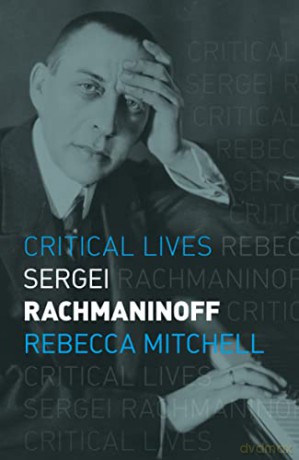 Sergei Rachmaninoff (Critical Lives) - Rebecca Mitchell [KSIĄŻKA]