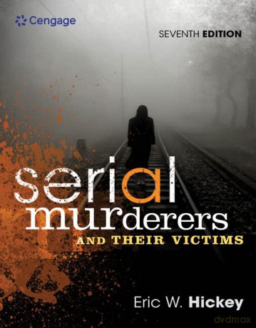 Serial Murderers and Their Victims - Eric W. Hickey [KSIĄŻKA]