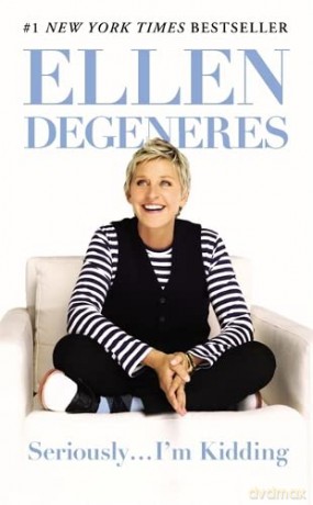 Seriously...I'm Kidding - Ellen DeGeneres [KSIĄŻKA]