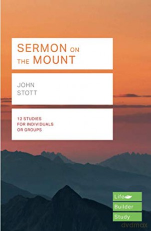 Sermon on the Mount (Lifebuilder Study Guides) (Lifebuilder Bible Study Guides) (Lifebuilder Bible Study Guides, 172) - John Stott [KSIĄŻKA]