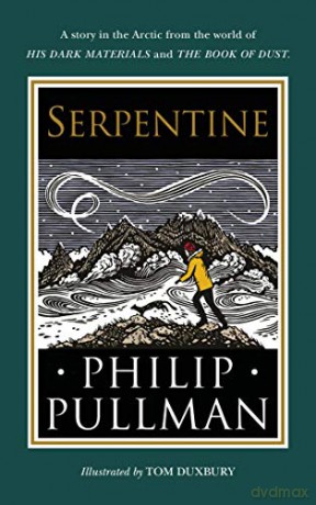 Serpentine: A short story from the world of His Dark Materials and The Book of Dust - Philip Pullman [KSIĄŻKA]