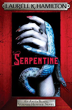 Serpentine: Anita Blake 26 (Anita Blake, Vampire Hunter, Novels) - Laurell K. Hamilton [KSIĄŻKA]
