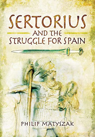 Sertorius and the Struggle for Spain - Philip Matyszak [KSIĄŻKA]