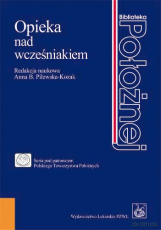 Opieka nad wcześniakiem - Pilewska-Kozak [KSIĄŻKA]