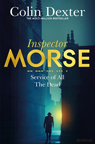 Service of All the Dead (Inspector Morse Mysteries, 4) - Colin Dexter [KSIĄŻKA]