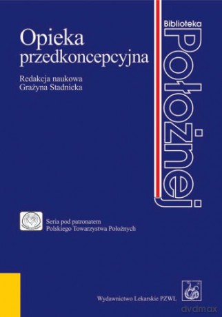 Opieka przedkoncepcyjna - Stadnicka [KSIĄŻKA]