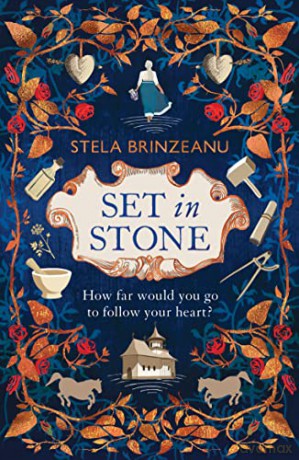 Set in Stone: 'an engrossing tale of superstition, rebellion and love' Esther Freud - Stela Brinzeanu [KSIĄŻKA]