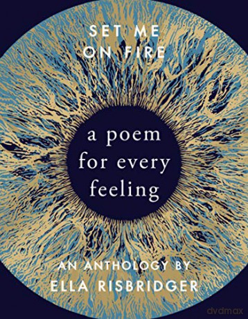 Set Me On Fire: A Poem For Every Feeling - Ella Risbridger [KSIĄŻKA]