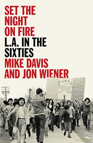 Set the Night on Fire: L.A in the Sixties - Mike Davis [KSIĄŻKA]