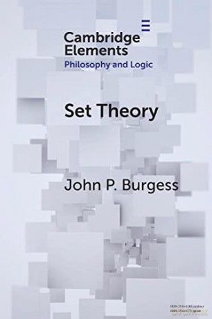 Set Theory (Elements in Philosophy and Logic) - John P. Burgess [KSIĄŻKA]